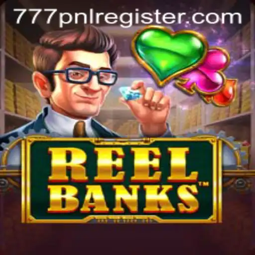 Unveiling ReelBanks: A New Era in Digital Gaming with 777PNL